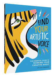 Find Your Artistic Voice In 2021 Lisa Congdon The Artist S Way The Voice