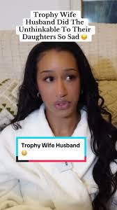 Shocking Act by Trophy Wife Husband Revealed