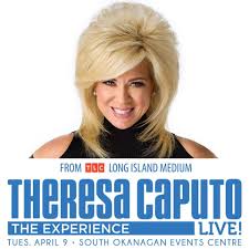 Theresa Caputo Live In Penticton At The Soec Gonzo Okanagan Online News Music Technology Sports Film Arts Entertainment Culture Wine Dine Life Theresa Caputo Long Island Medium Wine