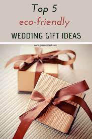 A Green Approach To The Top 5 Wedding Gift Ideas Gifts Personalized Wedding Gifts Wedding Gifts