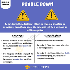 Double Down Meaning With Useful Conversations In English In 2020 Idioms And Phrases Conversational English Idioms