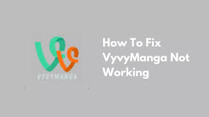 How To Fix VyvyManga Not Working – TechnoGeez