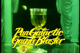 Maybe you would like to learn more about one of these? Pan Galactic Gargle Blaster Hitchhikers Fandom