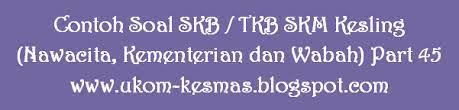 Soal latihan kunci jawaban cpns 2021 twk skd lengkap 21/07/2021; Ukom Kesmas Dan Kesling