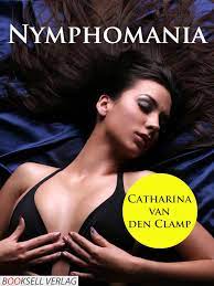 Nymphomania: Heiße Spiele einer Unersättlichen eBook : van den Clamp,  Catharina: Amazon.de: Kindle-Shop