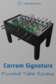 Carrom Signature Foosball Table Review Foosball Table Foosball Signature Table