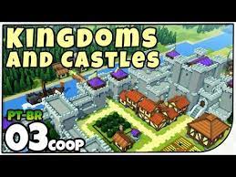 kingdom and castles coop tonnygamer e arkantos youtube