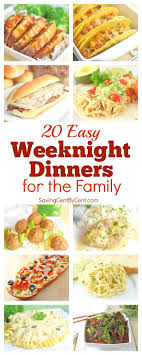 Dinnerrecipes 20 Easy Weeknight Dinners For The Family Saving Cent By Cent In 2020 Quick Family Meals Easy Weeknight Dinners Quick Family Dinners
