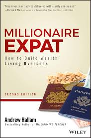 Naszych oraz firm z nami współpracujących, również portali społecznościowych. Millionaire Expat How To Build Wealth Living Overseas Hallam Andrew 9781119411895 Amazon Com Books
