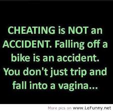 Cheating-is-not-an-accident.jpg via Relatably.com