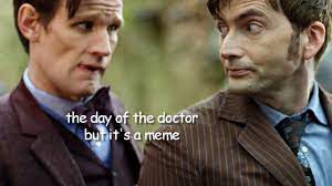 Reaction gifs, gaming gifs, funny gifs and more on gfycat. The Day Of The Doctor But It S A Meme Youtube