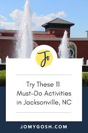 Try These 11 Must Do Activities In Jacksonville Nc