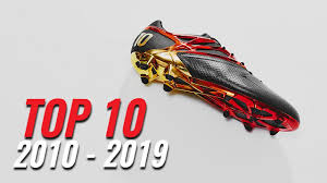 Top 10 Lionel Messi Football Boots 2010 2019 Youtube