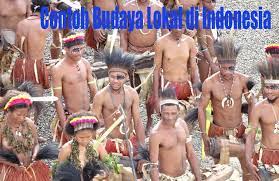 28 Contoh Budaya Lokal Di Masyarakat Indonesia Budaya Dan Kebudayaan