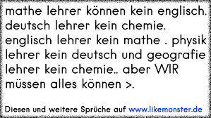 Mathe Lehrer Können Kein Englisch Deutsch Lehrer Kein Chemie