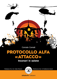 Protocollo alfa. «Attacco». Incursori in azione : Corradi, Corrado, Croce,  Elisa Filomena, Lucca, Mara, Salvati, Ferdinando, Filomeni, Fabio:  Amazon.it: Libri