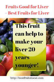 Fruits Good For Liver Best Fruits For Liver However The Human Studies Suggest That Grapes Are A Very Liver Frien Fatty Liver Disease Diet Fatty Liver Liver