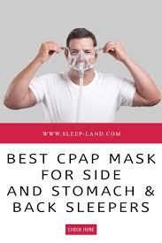 Best Cpap Mask For Side And Stomach Back Sleepers In 2020 Cpap Mask Cpap Stomach Sleeper