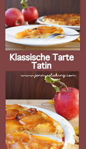 Klassische Tarte Tartin Jenny Is Baking Rezept Tarte Tatin Tarte Tartin Tarte Tatin Rezept