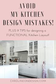 Kitchen plans should follow the. 9 Tips For Designing A Functional Kitchen Caroline On Design
