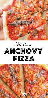 Anchovy Pizza Video Recipe Recipe Anchovy Recipes Recipes Vegetarian Recipes Healthy