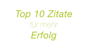 Top 10 Zitate Fur Mehr Erfolg Mit Bild