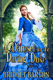 A Damsel For The Daring Duke A Historical Regency Romance Book By Barton Bridget Regency Romance Books Regency Romance Historical Romance Novels
