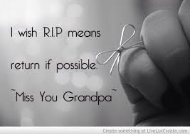 You Ll Never Know How Much I Miss You You Are My Sunshine My Only Sunshine You Make Me Happy When Sky S Are Gray You Ll Never Know Dear Grandpa Quotes Miss You Grandpa Quotes Grandfather Quotes