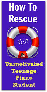 How To Rescue The Unmotivated Teenage Piano Student Piano Student Piano Teaching Piano Teaching Resources
