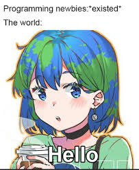 Hello World Programmer Humor Developer Humor Computer Jokes