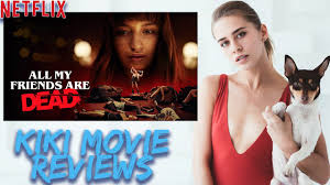 All my friends are dead. All My Friends Are Dead Movie Review Wszyscy Moi Przyjaciele Nie Zyja Youtube
