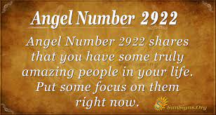 Angel Number 2922 Meaning: Appreciate People's Lives - SunSigns.Org