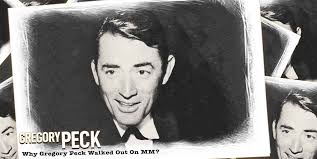 Why Gregory Peck Walked Out On MM?