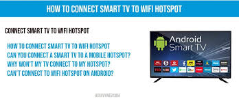 How To Connect Smart Tv To Wifi Hotspot A Savvy Web