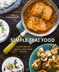 Maybe you would like to learn more about one of these? Simple Thai Food Classic Recipes From The Thai Home Kitchen
