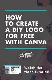 Create A Diy Logo Using Canva Logo Diy Canva Tutorial Logo Design Diy