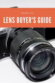 Olympus And Panasonic Mirrorless Camera Lens Buyers Guide Mirrorless Camera Understanding Camera Lenses Olympus Camera