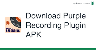 Jan 21, 2019 · de beschrijving van internal audio plugin this application requires root. Purple Recording Plugin Apk 1 1 Android App Download