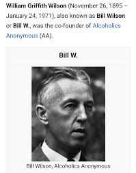 Did you know that???? On January 24, 1971 AA lost it's co-founder. Bill  Wilson died at 11.30 p.m. January 24, 1971—on the fifty-third anniversary  of his and Lois's wedding. Our Fellowship had