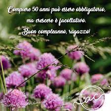 Frasi compleanno 50 anni lurline ary blog. Tantissimi Auguri 50 Anni Dediche Messaggi E Frasi Belle