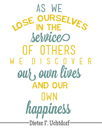 Dieter F Uchtdorf Volunteer Quotes Church Quotes Missionary Quotes