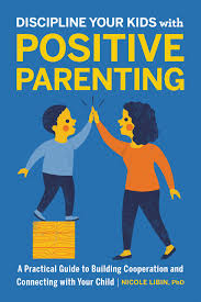 These quotes can be a helpful reminder anytime you feel angry, … Discipline Your Kids With Positive Parenting A Practical Guide To Building Cooperation And Connecting With Your Child Libin Phd Nicole 9781646114610 Amazon Com Books