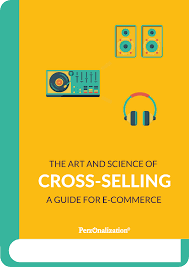 For Online Store Owners Or The Ecommerce Executives Cross Selling Is Both An Art And A Science In This Ebook Cross Selling Online Marketing Digital Marketing