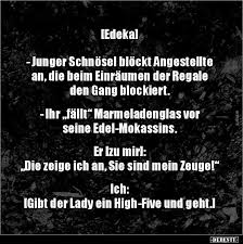 Edeka Junger Schnosel Blockt Angestellte An Die Lustige Bilder Spruche Witze Echt Lustig Witze Dumme Spruche Lustig