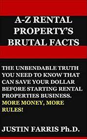 We did not find results for: Amazon Com A Z Rental Property S Brutal Facts The Unbend Able Truth You Need To Know That Can Save Your Dollar Before Starting Rental Properties Business More Money More Rules Ebook Farris Ph D Justin Kindle