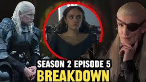 House of the Dragon Season 2 Episode 5 Breakdown
