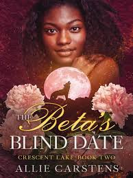 The beta's blind date : Crescent lake, #2