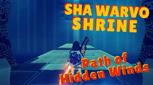 Sha warvo shrine (path of hidden winds) the sha warvo shrine (path of hidden winds) is located on dronoc's pass and is just south of the flight range. Sha Warvo Shrine Path Of Hidden Winds Location Solution Youtube