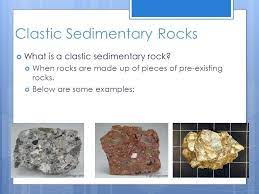 Clastic Sedimentary Rocks Sedimentary Rocks Sedimentary Weathering And Erosion