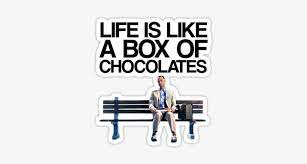 Maybe you would like to learn more about one of these? Life Is Like A Box Of Chocolates Forrest Forrest Gump Chocolate Quote Png Image Transparent Png Free Download On Seekpng
